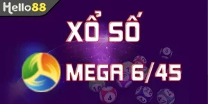 Cơ hội đổi đời cùng xổ số Mega 6/45 Hello88 với jackpot khủng